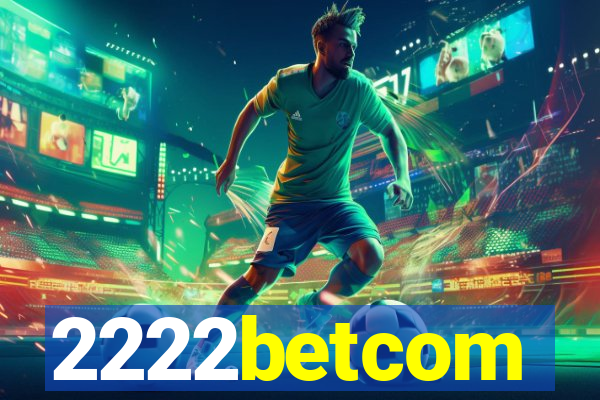 2222betcom