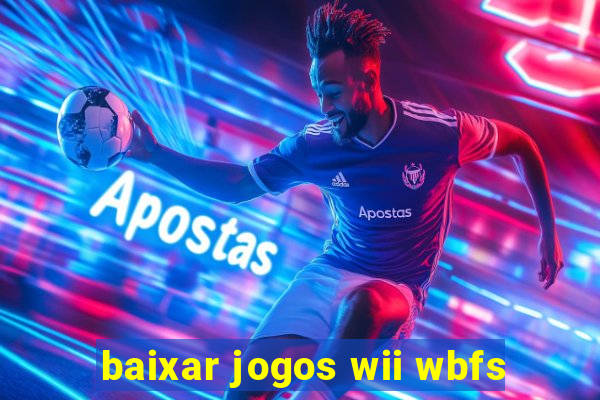 baixar jogos wii wbfs