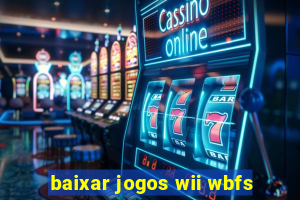 baixar jogos wii wbfs