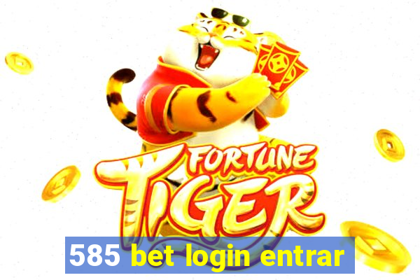 585 bet login entrar