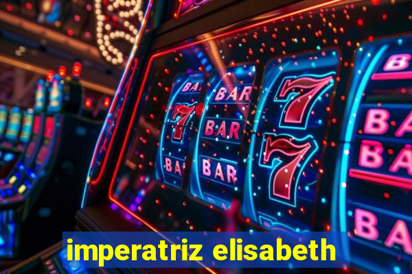 imperatriz elisabeth