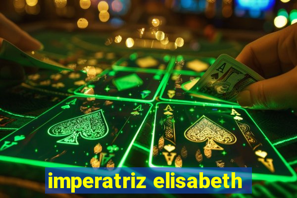 imperatriz elisabeth