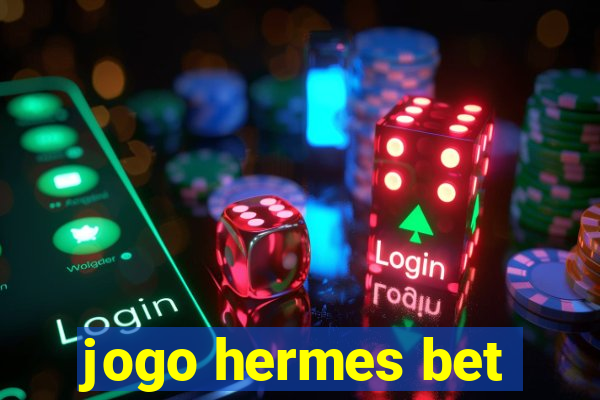 jogo hermes bet