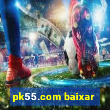 pk55.com baixar