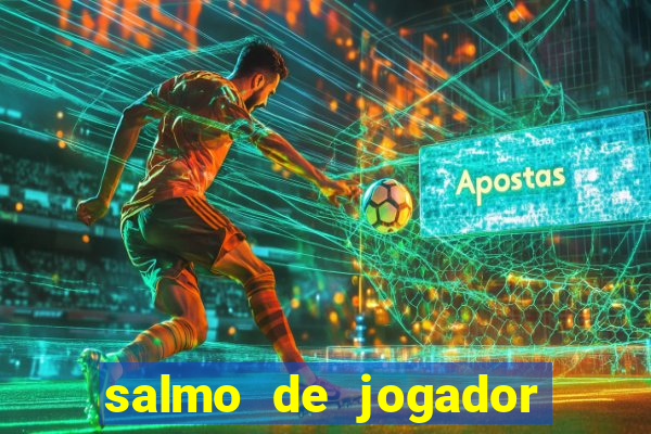 salmo de jogador de futebol