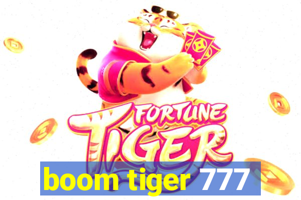 boom tiger 777