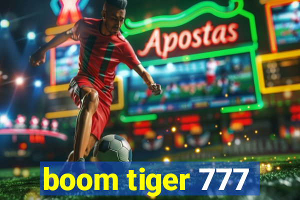 boom tiger 777