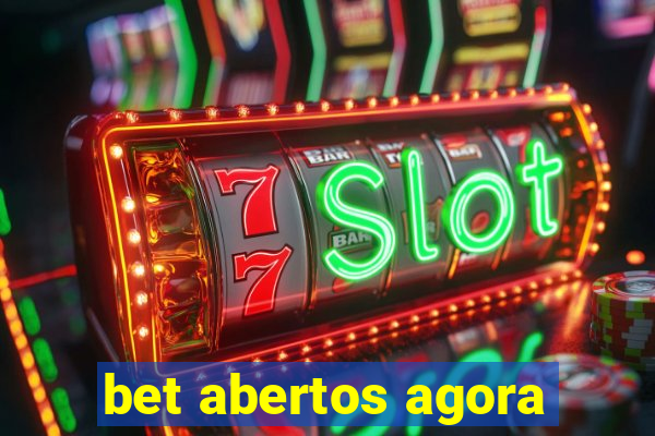 bet abertos agora