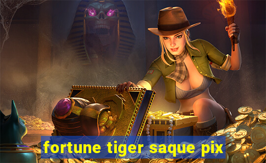 fortune tiger saque pix