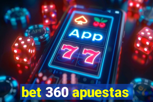 bet 360 apuestas