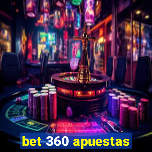 bet 360 apuestas