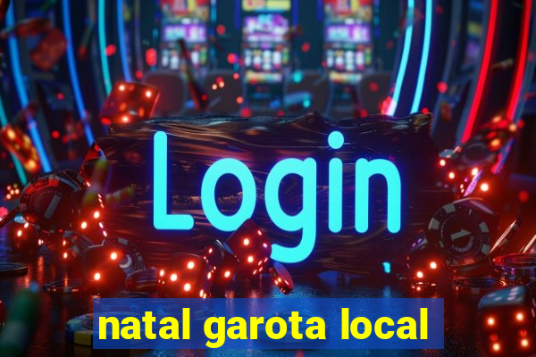 natal garota local