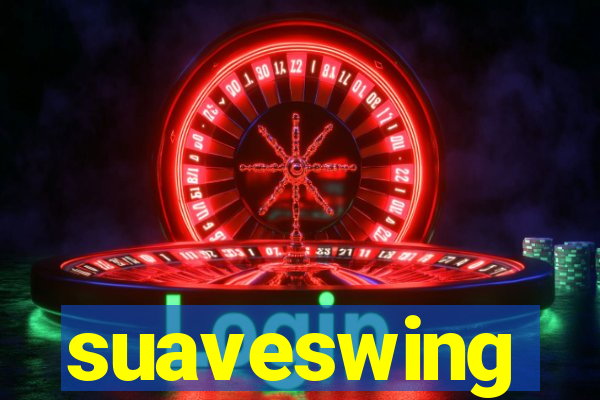 suaveswing