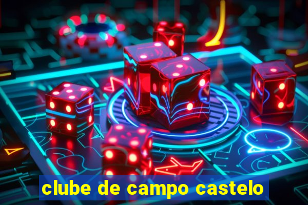 clube de campo castelo