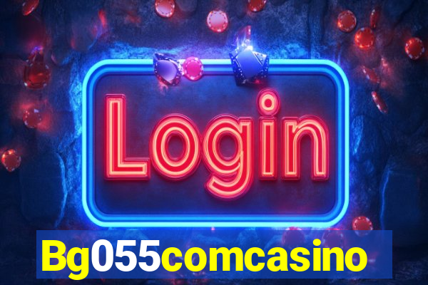 Bg055comcasino