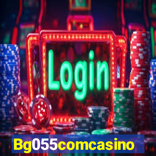 Bg055comcasino