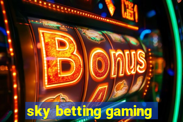 sky betting gaming