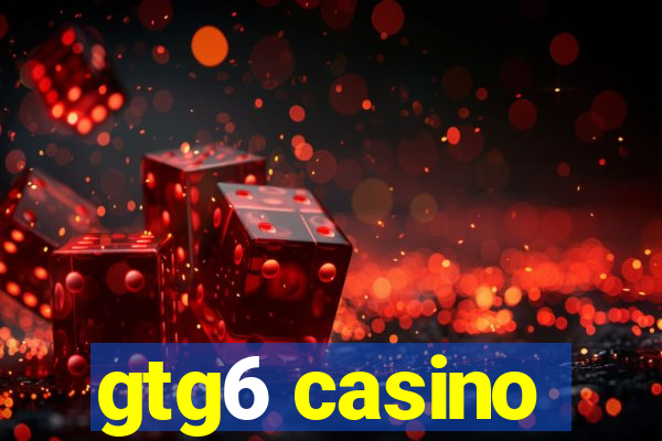 gtg6 casino