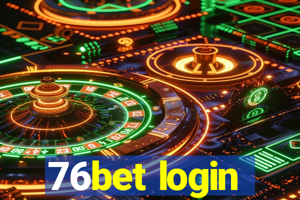 76bet login