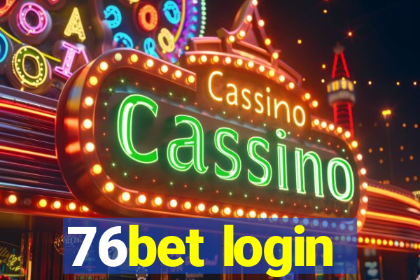 76bet login