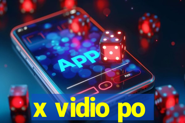 x vidio po