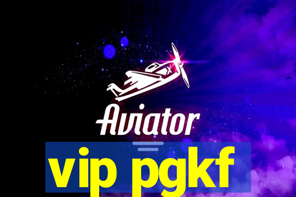 vip pgkf