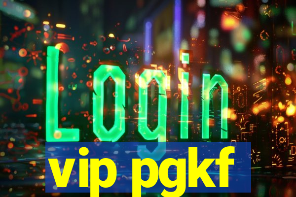 vip pgkf