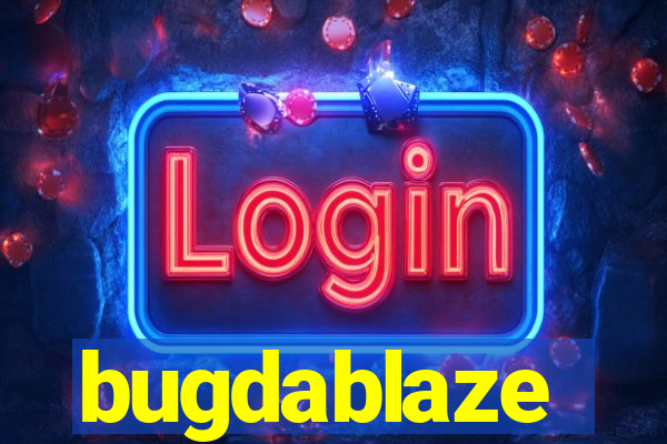 bugdablaze