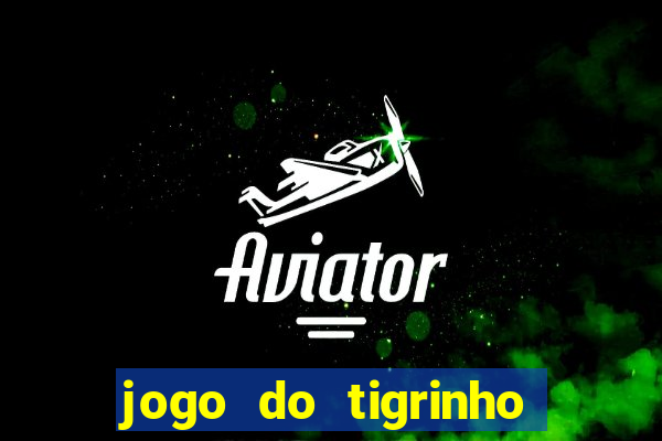 jogo do tigrinho que está pagando agora