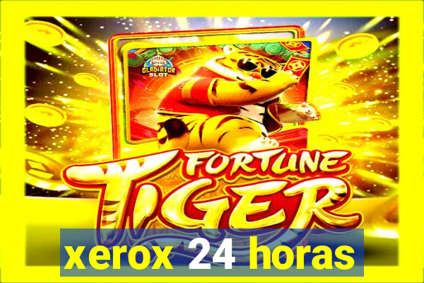 xerox 24 horas