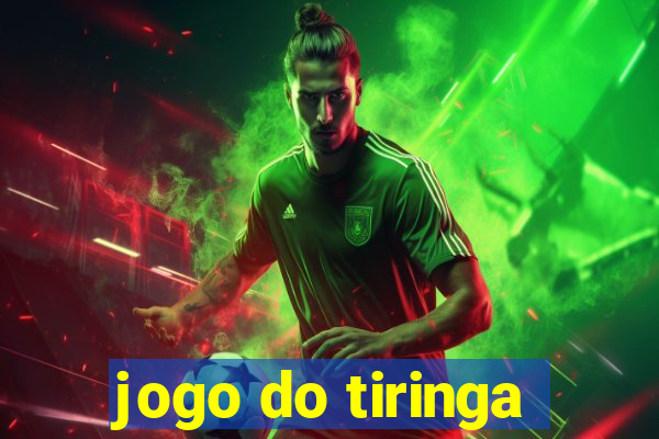 jogo do tiringa