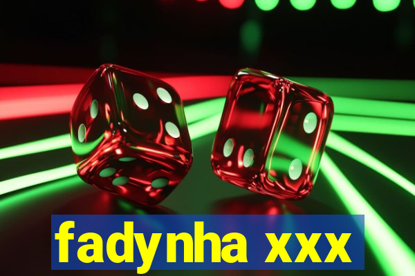 fadynha xxx