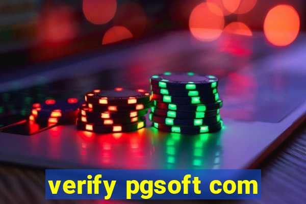 verify pgsoft com