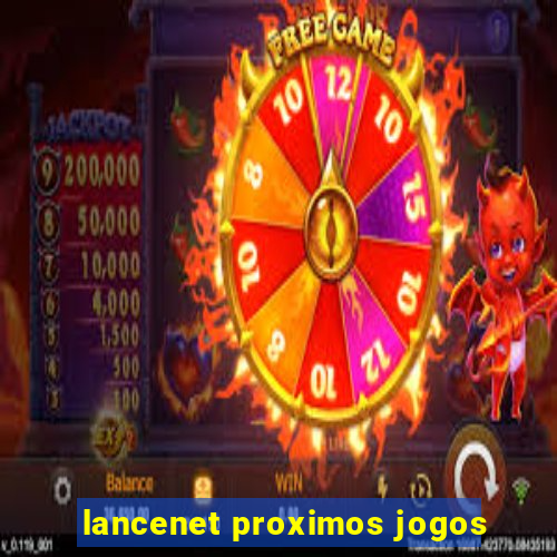 lancenet proximos jogos