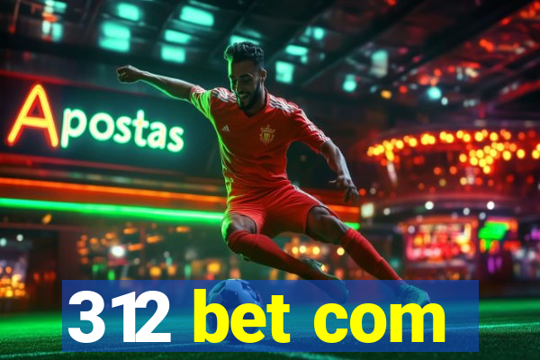 312 bet com