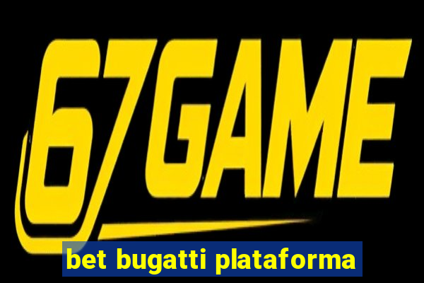 bet bugatti plataforma