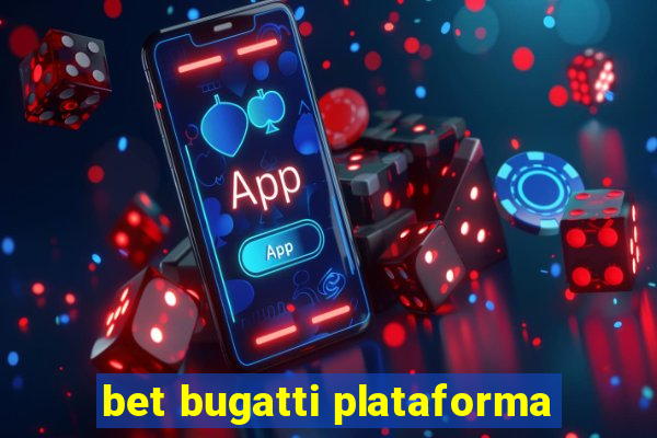 bet bugatti plataforma