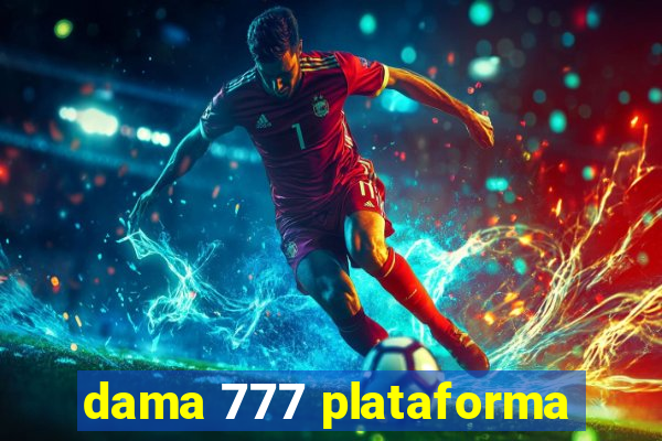 dama 777 plataforma