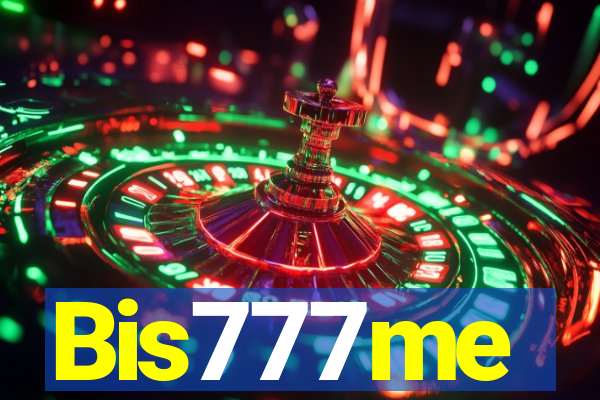 Bis777me