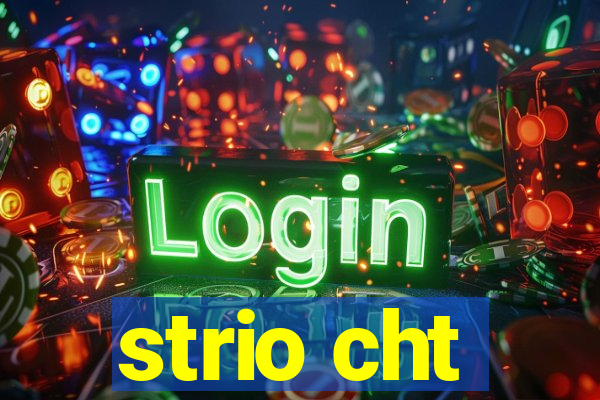 strio cht