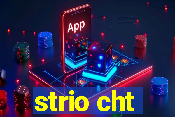 strio cht