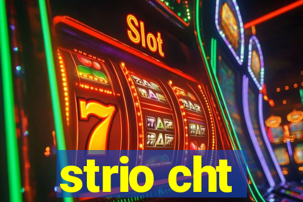 strio cht