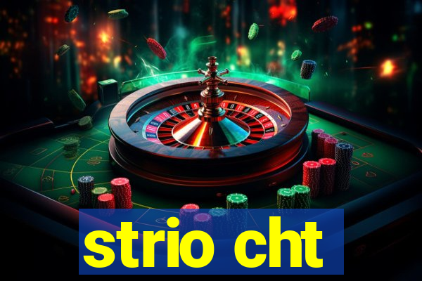 strio cht