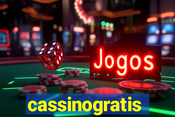 cassinogratis