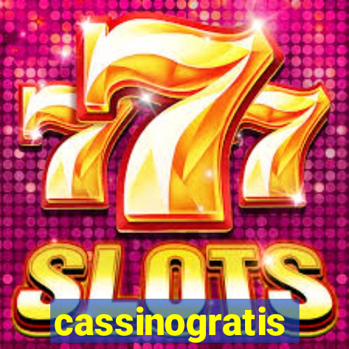 cassinogratis