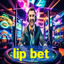 lip bet