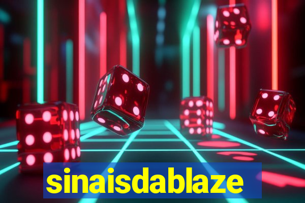 sinaisdablaze