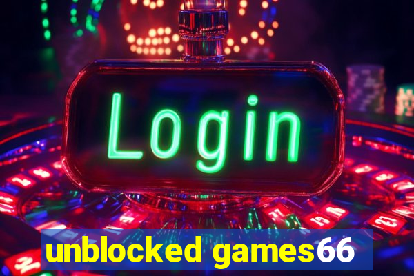 unblocked games66