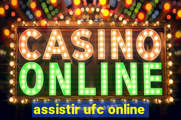 assistir ufc online