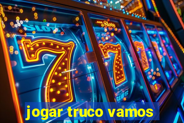 jogar truco vamos